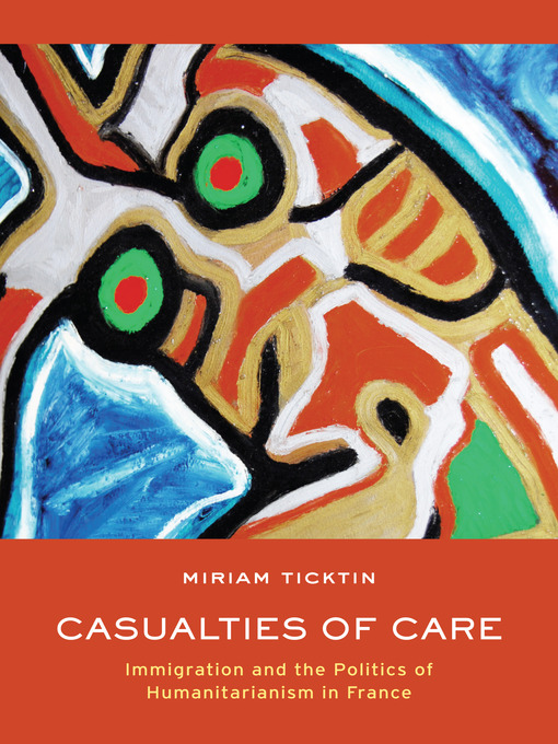 Title details for Casualties of Care by Miriam I. Ticktin - Available